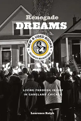 Renegade Dreams by Laurence Ralph 9780226032719