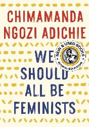 We should all be feminists Adichie 9781101911761
