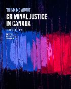 Thinking About Criminal Justice in Canada 3E 9781774621684