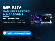 WE BUY Gaming Laptops & MacBooks - Cash Today | 437-455-9999