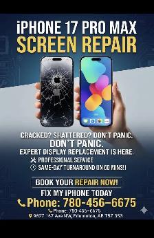 IPHONE 17 PRO MAX SCREEN REPLACMENT IN 30 MINUTES -780-456-6675