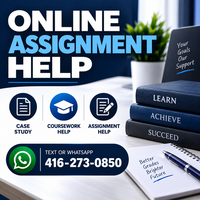 ONLINE ASSIGNMENT HELP, CASE STUDY, COURSEWORK HELP 416-273-0850