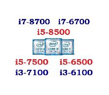 Intel CPU: i7-8700, i7-6700, i5-8500, i5-8400, i5-7500, i5-6500