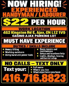 NOW HIRING — EXPERIENCED HANDYMAN / LABOURER $22 PER HOUR