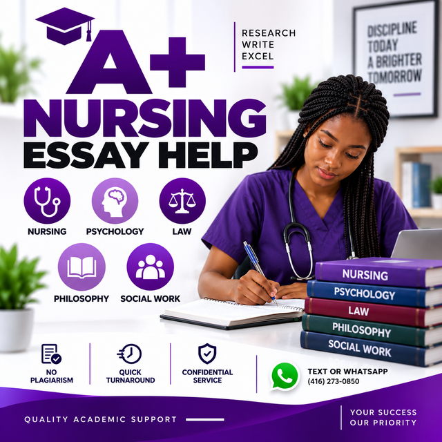 A  NURSING ESSAY HELP PSYCHOLOGY, LAW, PHILOSOPHY, SOCIAL WORK