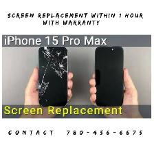 IPHONE 15 PRO MAX SCREEN REPLACMENT IN 30 MINUTES -780-456-6675