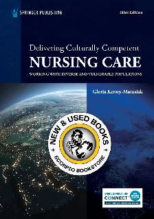 Delivering Culturally Competent Nursing Care 3E 9780826183019