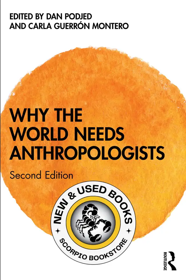 Why the World Needs Anthropologists 2E Podjed 9781032672403