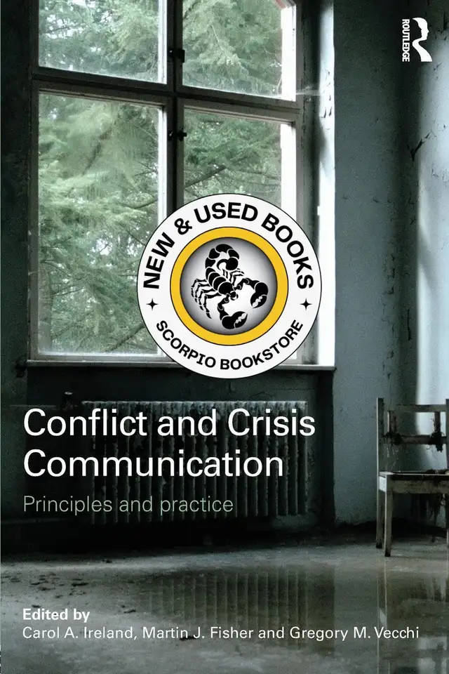 Conflict and Crisis Communication by Carol Ireland 9780415615129
