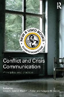 Conflict and Crisis Communication by Carol Ireland 9780415615129