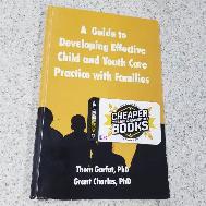 A Guide to Developing Effective Child and Youth 9780981422480