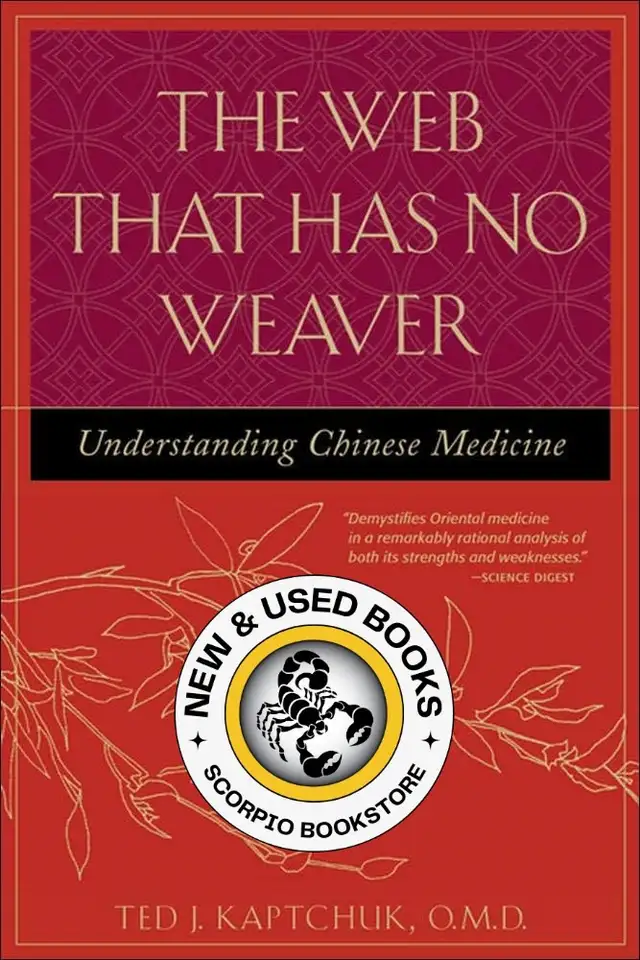 The Web That Has No Weaver Kaptchuk 9780809228409