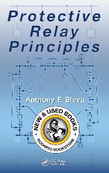 Protective Relay Principles by Anthony M. Sleva 9780824753726