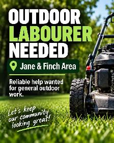 Outdoor Labourer Needed – Jane & Finch Area