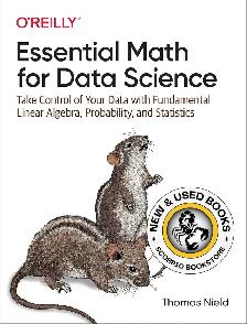 Essential Math for Data Science by Thomas Nield 9781098102937