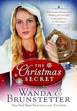 The Christmas Secret by Wanda E. Brunstetter 9781634096751