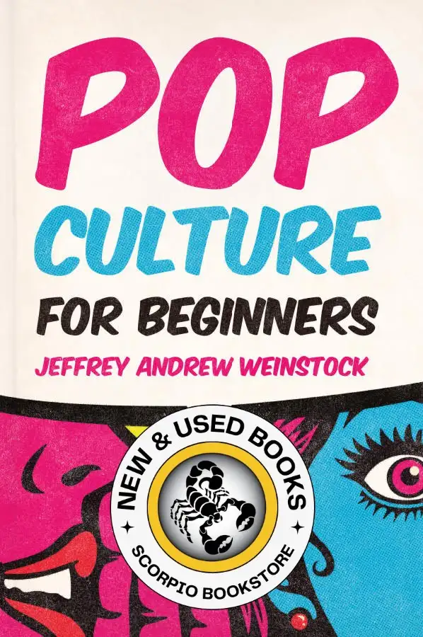 Pop Culture for Beginners Weinstock 9781554815654