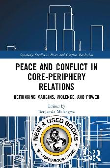 Peace and Conflict in Core-Periphery Relations 9781041064688