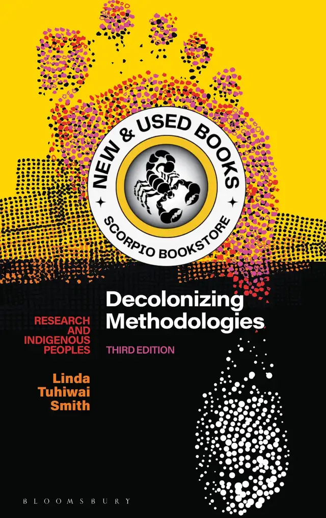 Decolonizing Methodologies 3rd Edition Smith 9781350346086