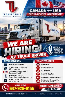 AZ driver needed asap for Canada and US runs. Call 6479269155