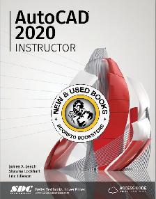 AutoCAD 2020 Instructor by James A. Leach 9781630572570