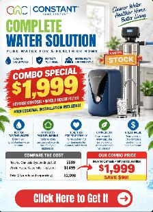 COMPLETE HOME WATER SOLUTION — $1,999 INSTALLED