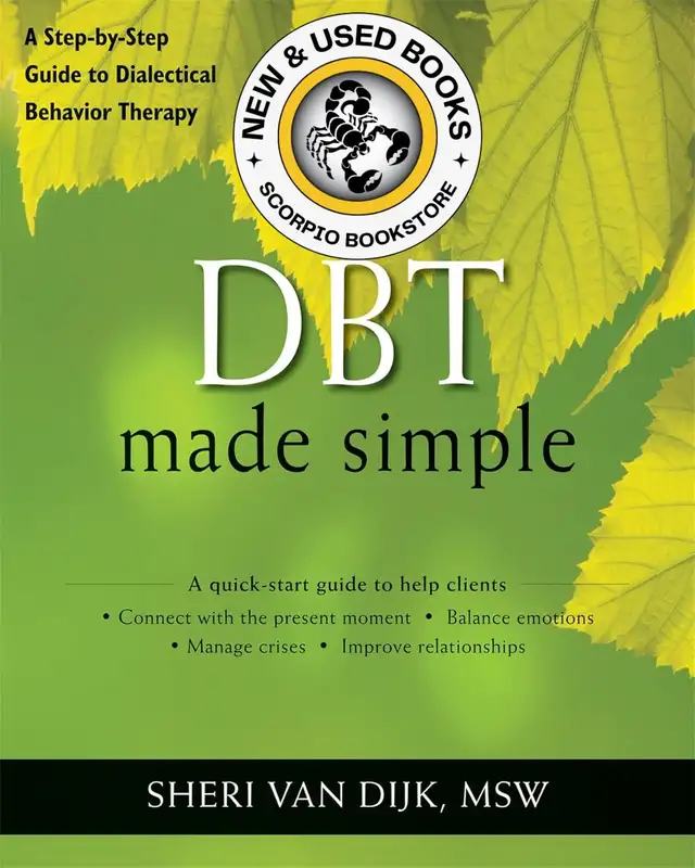 Dbt Made Simple A Stepbystep Guide To Dialectical 9781608821648