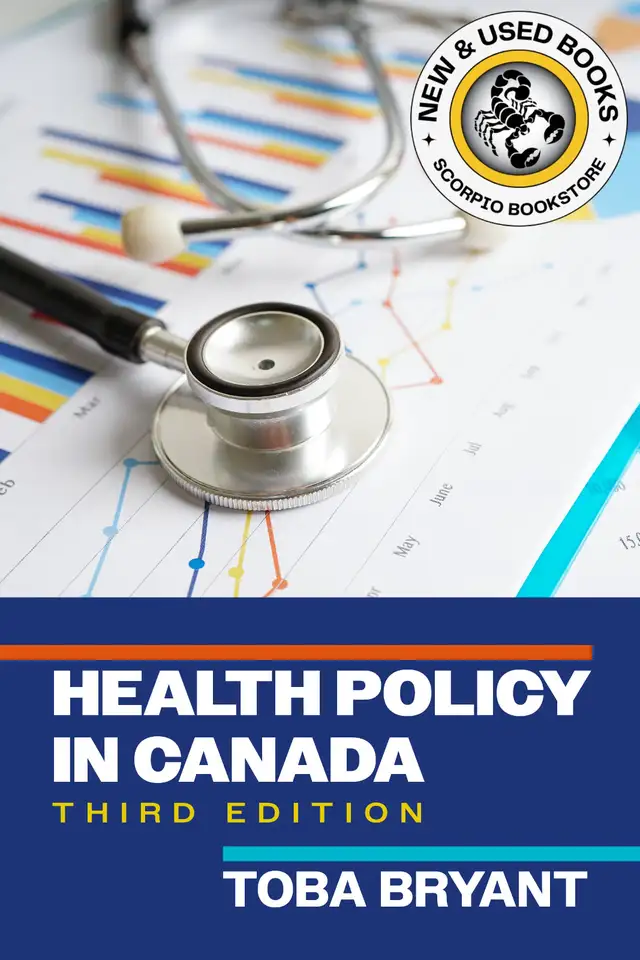 Health Policy in Canada 3rd edition by Toba Bryant 9781773385310