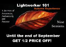 Lightworker 101:  End of September Special - TWO DAYS LEFT!