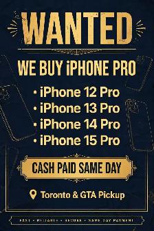 WANTED: iPhone Pro (12/13/14/15) - Cash Paid Same Day
