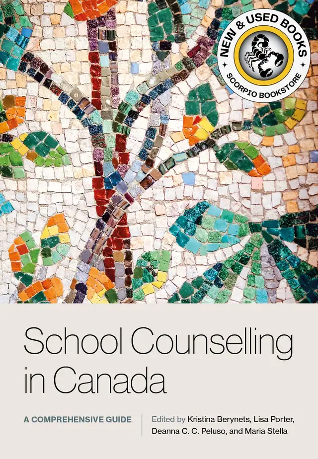 School Counselling in Canada A Comprehensive Guide 9781773384986