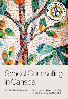 School Counselling in Canada A Comprehensive Guide 9781773384986