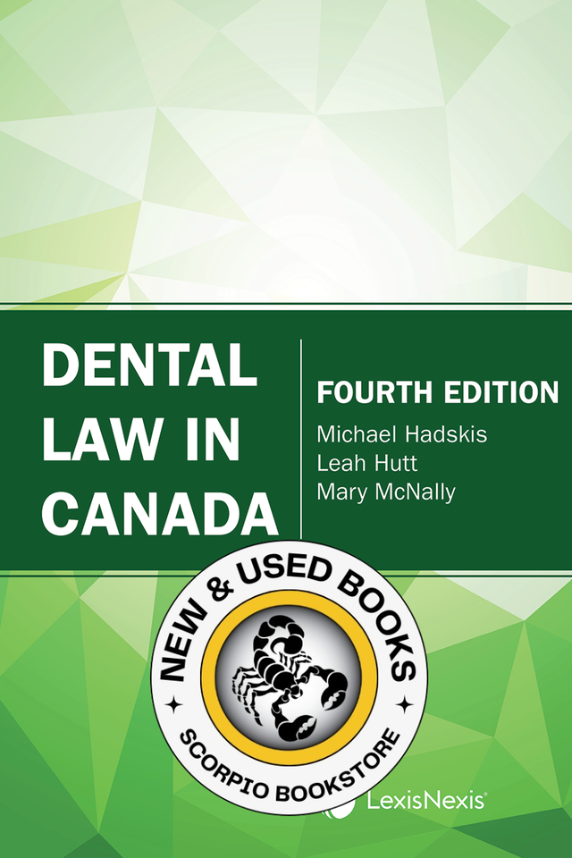 Dental Law in Canada 4th Edition Hadskis 9780433538806
