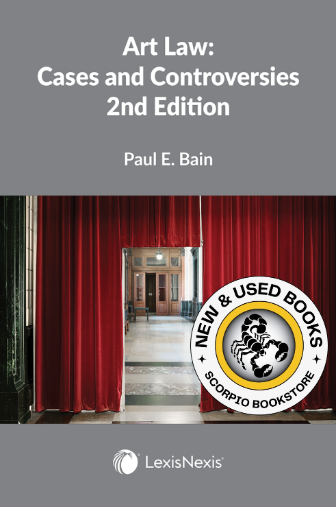 Art Law: Cases and Controversies 2nd Edition Bain 9780433540090