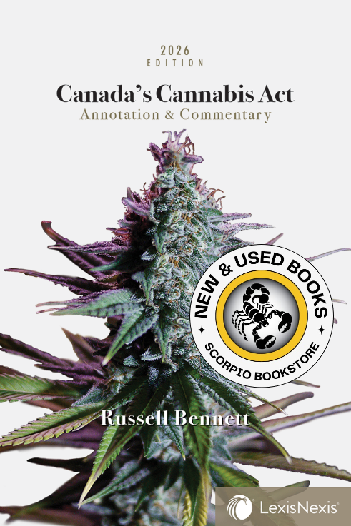 Canada’s Cannabis Act: Annotation Commentary 2026 9780433541981