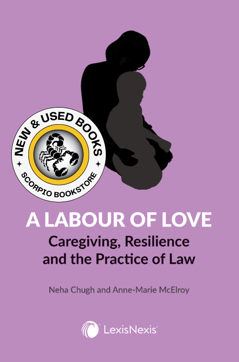 A Labour of Love: Caregiving, Resilience Chugh 9780433542551