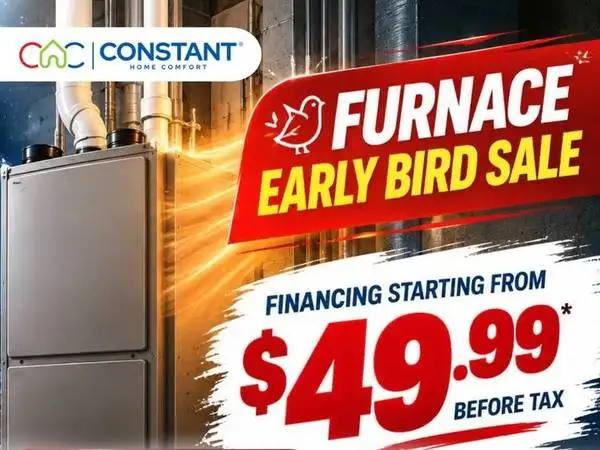 FURNACE EARLY BIRD SALE — GET READY FOR WINTER!