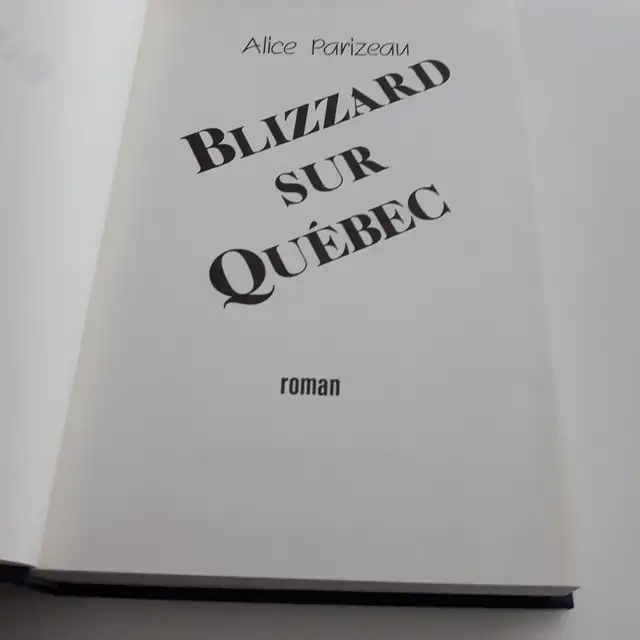 BON ROMAN NEUF D'ALICE PARIZEAU BLIZZART SUR QUÉBEC 469PAG $5.00