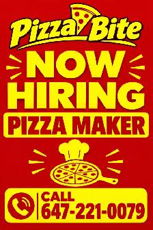 HIRING FULLTIME & PART TIME PIZZA MAKER PIZZA BITE LOCATION