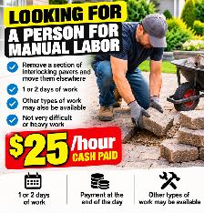 LABOUR $25 CASH AN HOUR FOR TODAY & TOMORROW