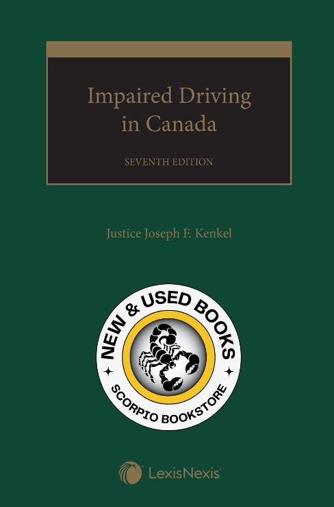 Impaired Driving in Canada 7th Edition Kenkel 9780433536628