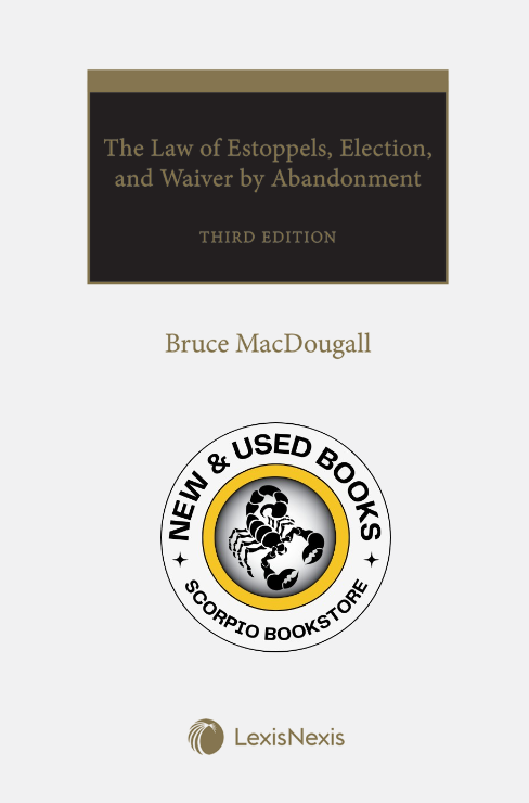 The Law of Estoppels, Election, and Waiver 3E 9780433541615