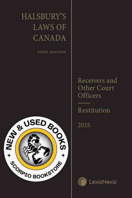 Halsbury's Laws of Canada – Receivers and Other 9780433537656