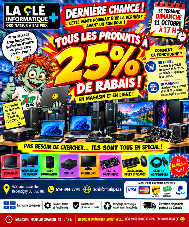 DERNIÈRE CHANCE — 25 % DE RABAIS SUR TOUT!