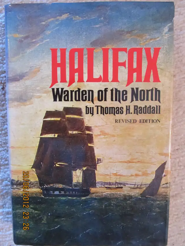 HALIFAX – WARDEN OF THE NORTH by Thomas H. Raddall - 1971