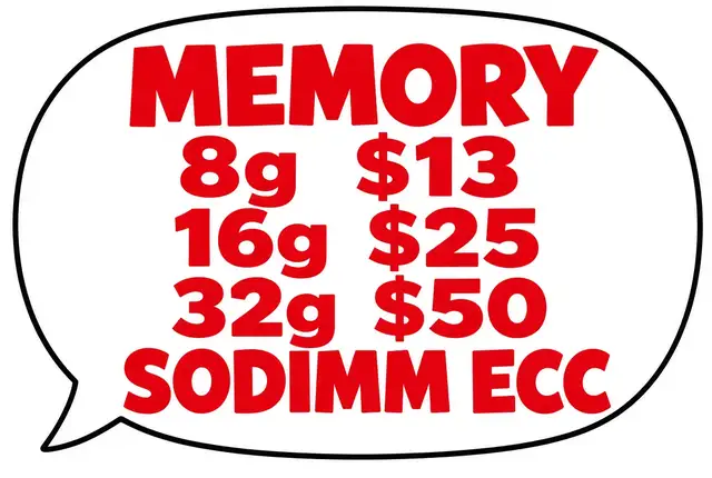 MEMORY  8g $13 16g $25 32 g $50 ddr2 ddr3 ddr4 SODIMM ECC 9000
