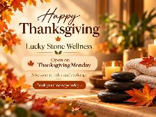 Happy Thanksgiving from Lucky Stone Wellness! We’re open this
