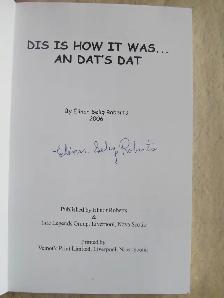 DIS IS HOW IT WAS AND DAT’S DAT By Elinor Roberts - 2006 - Photo 2