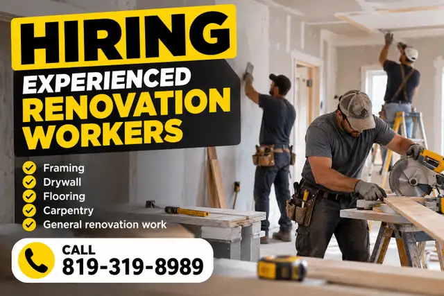 Experienced renovation workers wanted.