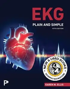 EKG Plain and Simple 5th edition by Karen M. Ellis 9780135459638